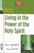 Christianity 101: Acts: Living In The Power Of The Holy Spirit