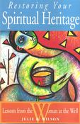 Restoring Your Spiritual Heritage